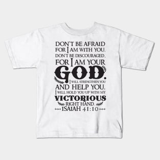 Isaiah 41:10 Kids T-Shirt